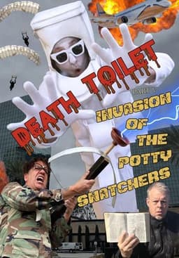 Death Toilet 5: Invasion of the Potty Snatchers