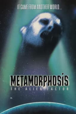 Metamorphosis: The Alien Factor