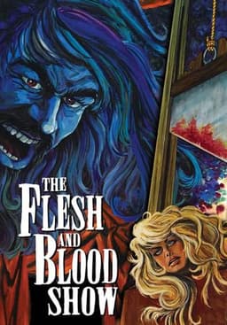 The Flesh and Blood Show