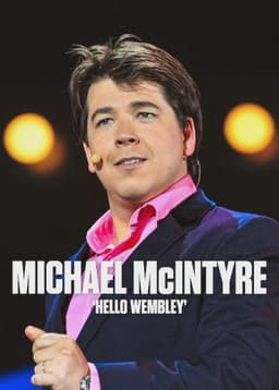 Michael McIntyre: Hello Wembley