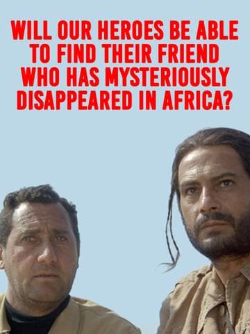 Will Our Heroes Be Able to Find Their Friend Who Has Mysteriously Disappeared in Africa?