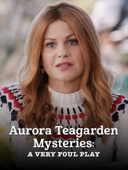 Aurora Teagarden Mysteries: A Very Foul Play