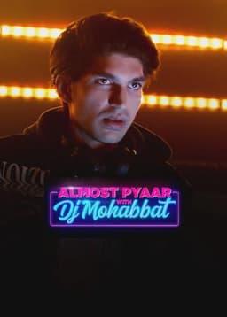 Almost Pyaar with DJ Mohabbat