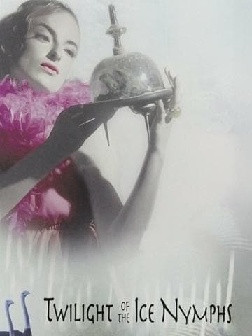 Twilight of the Ice Nymphs