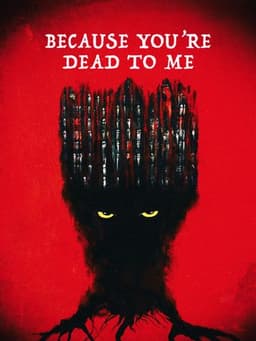 Because You're Dead to Me