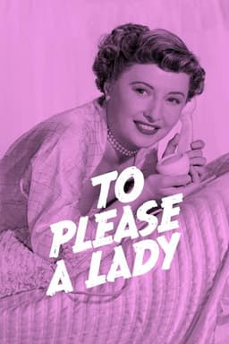 To Please a Lady