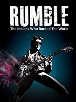 Rumble: The Indians Who Rocked the World