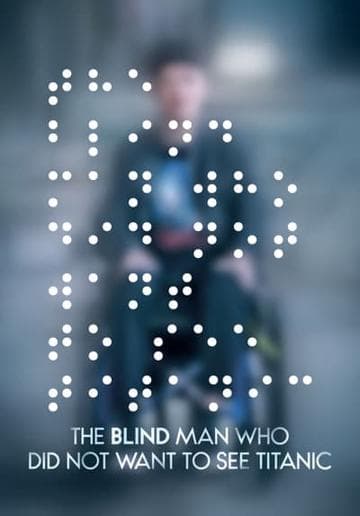 The Blind Man Who Did Not Want to See Titanic