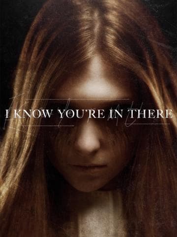 I Know You're in There