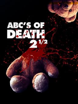 ABCs of Death 2 1/2