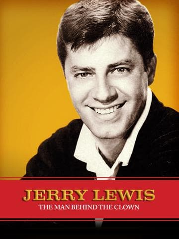 Jerry Lewis: The Man Behind the Clown