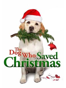 The Dog Who Saved Christmas