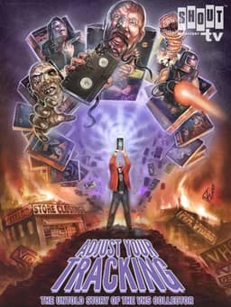 Adjust Your Tracking: The Untold Story of the VHS Collector