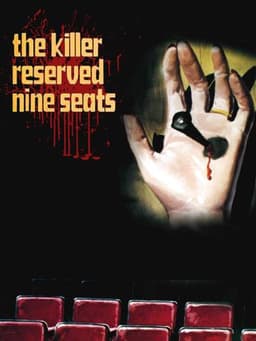 The Killer Reserved Nine Seats