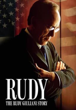 Rudy: The Rudy Giuliani Story