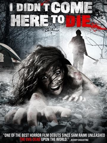 I Didn't Come Here to Die