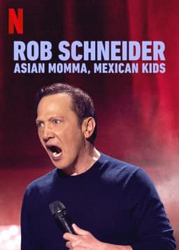 Rob Schneider: Asian Momma, Mexican Kids