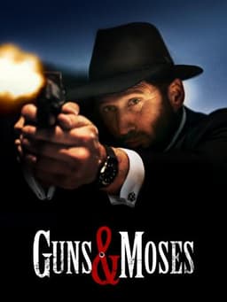 Guns & Moses
