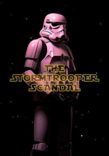 The Stormtrooper Scandal