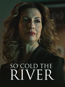 So Cold the River