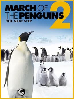 March of the Penguins 2: The Next Step