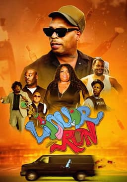 Liquor Run the Movie