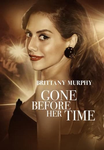 Gone Before Her Time: Brittany Murphy