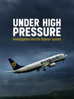 Under High Pressure: Investigation Into the Ryanair System