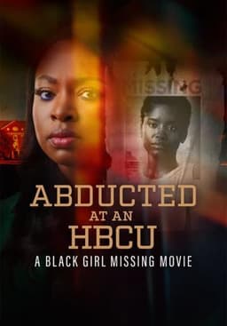 Abducted at an HBCU: A Black Girl Missing Movie