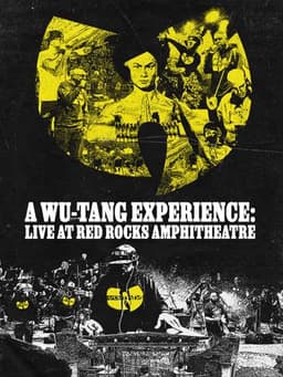 A Wu-Tang Experience: Live at Red Rocks Amphitheatre