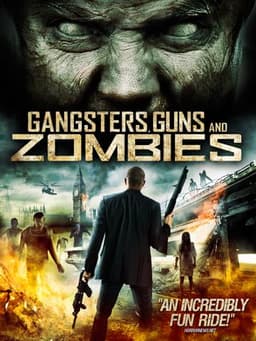 Gangsters, Guns and Zombies