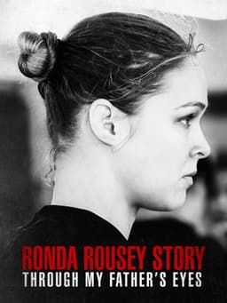 The Ronda Rousey Story: Through My Father's Eyes