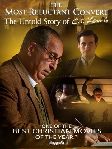 The Most Reluctant Convert: The Untold Story of C.S. Lewis