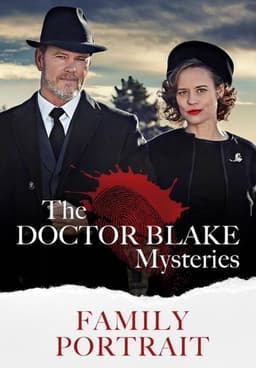 The Doctor Blake Mysteries: Family Portrait