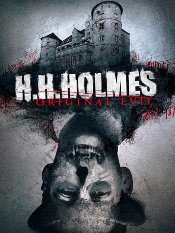 H. H. Holmes: Original Evil