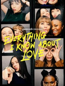 Everything I Know About Love