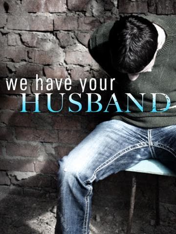 We Have Your Husband