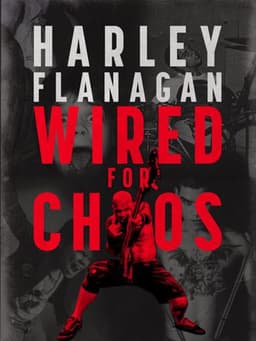 Harley Flanagan: Wired for Chaos