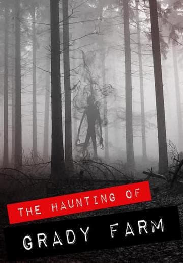 The Haunting of Grady Farm