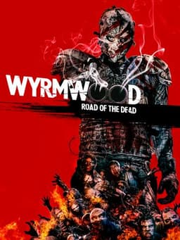 Wyrmwood: Road of the Dead