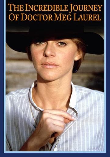 The Incredible Journey of Doctor Meg Laurel