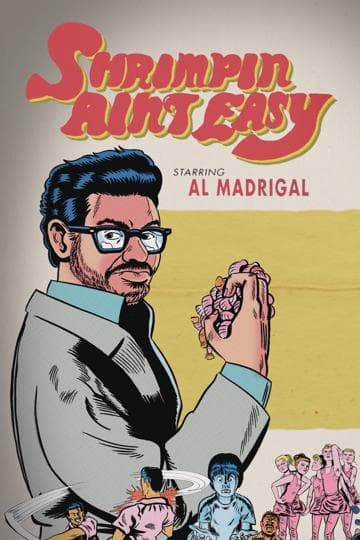 Al Madrigal: Shrimpin' Ain't Easy