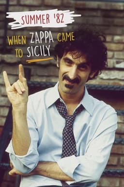 Frank Zappa β Summer '82: When Zappa Came to Sicily