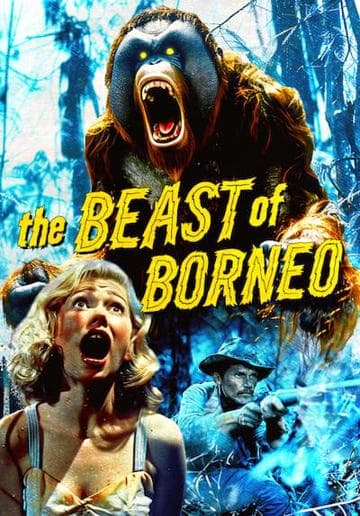 The Beast of Borneo
