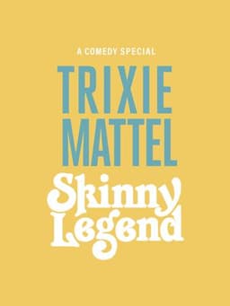Trixie Mattel: Skinny Legend
