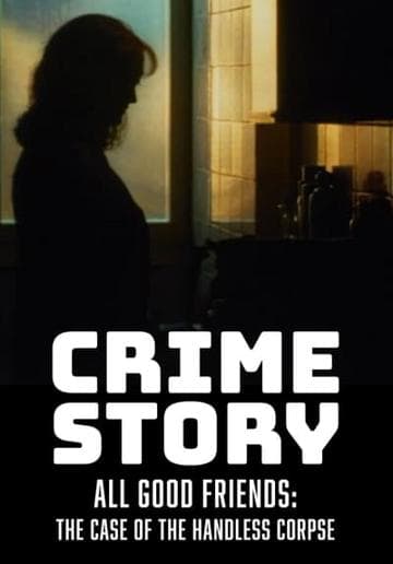 All Good Friends: The Case of the Handless Corpse