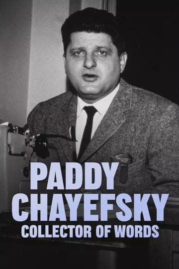 Paddy Chayefsky: Collector of Words