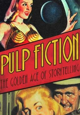 Pulp Fiction: The Golden Age of Storytelling