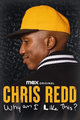 Chris Redd: Why Am I Like This?
