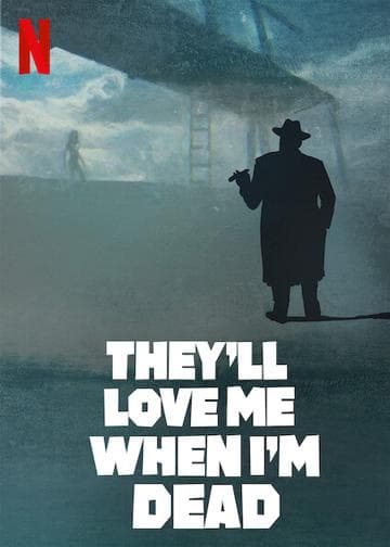 They'll Love Me When I'm Dead